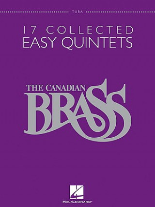 Книга The Canadian Brass: 17 Collected Easy Quintets, Tuba Canadian Brass