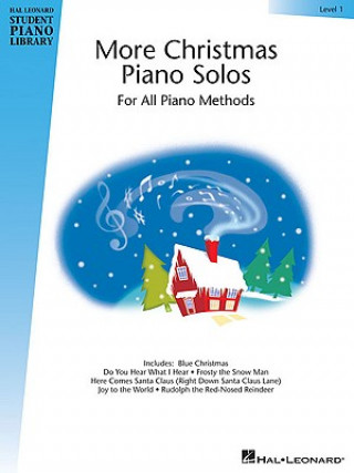 Книга More Christmas Piano Solos, Level 1: For All Piano Methods Hal Leonard Publishing Corporation