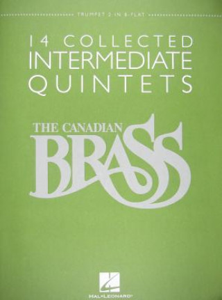 Kniha 14 Collected Intermediate Quintets: Trumpet 2 in B-Flat Hal Leonard Publishing Corporation