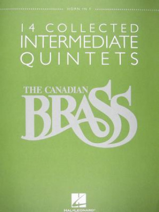 Carte 14 Collected Intermediate Quintets: Horn in F Hal Leonard Publishing Corporation