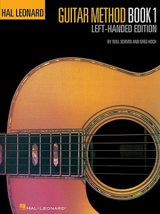 Książka Guitar Method, Book 1: Left-Handed Edition Will Schmid