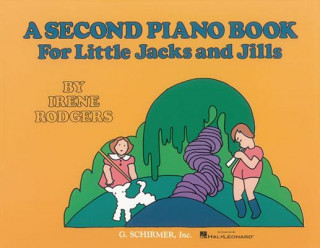 Kniha A Second Piano Book for Little Jacks and Jills Irene Rodgers