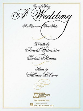 Carte A Wedding: An Opera in Two Acts Vocal Score William Bolcom