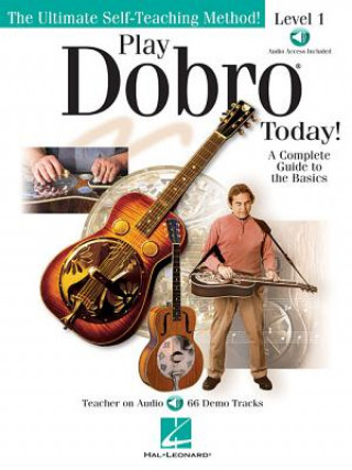 Carte Play Dobro Today! - Level 1: A Complete Guide to the Basics Stacy Phillips