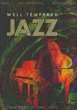 Kniha Well-Tempered Jazz Piano Solos Mark Hayes