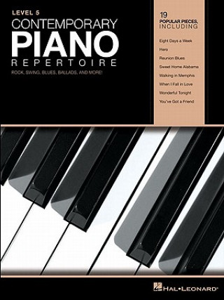 Könyv Contemporary Piano Repertoire - Level 5: Rock, Swing, Blues, Ballads, and More! Hal Leonard Publishing Corporation