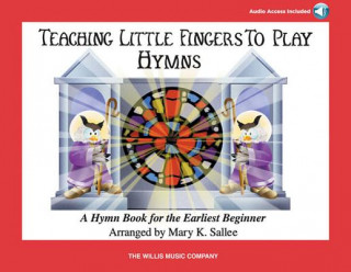 Kniha Teaching Little Fingers to Play Hymns - Book/CD: Early Elementary Level Mary K. Sallee