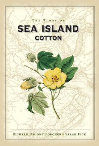 Knjiga The Story of Sea Island Cotton Richard Porcher