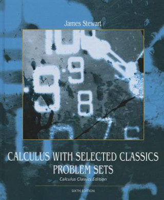 Kniha Calculus with Selected Classics Problem James Stewart