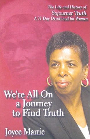 Książka We're All On a Journey to Find Truth Joyce Marrie