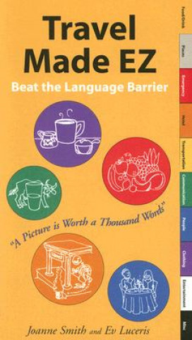 Könyv Travel Made EZ: Beat the Language Barrier Joanne Smith