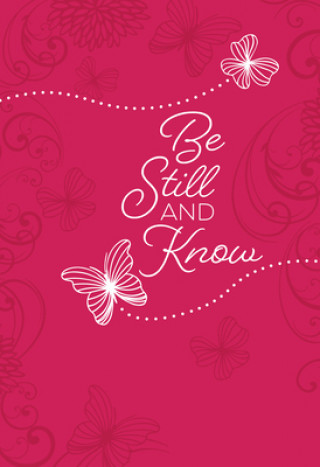 Carte Be Still and Know: 365 Daily Devotions Broadstreet Publishing Group LLC