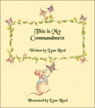 Kniha This is My Commandment Lynn Reed