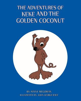 Livre Adventures of Keke and the Golden Coconut Steve McGowan