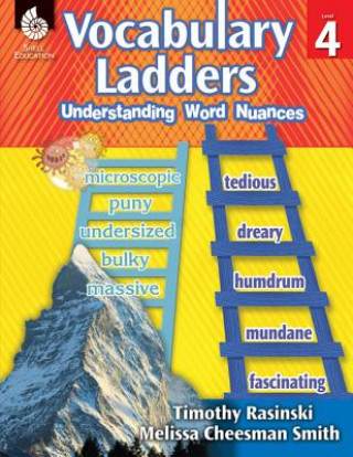 Book Vocabulary Ladders: Understanding Word Nuances: Level 4 (Level 4): Understanding Word Nuances Timothy Rasinski