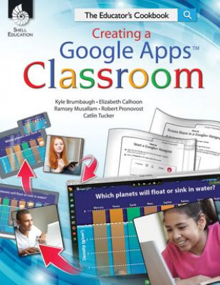 Książka Creating a Google Apps Classroom: The Educator's Cookbook Kyle Brumbaugh