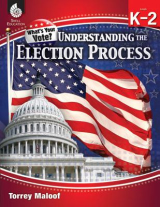 Книга Understanding Elections Levels K-2 Torrey Maloof