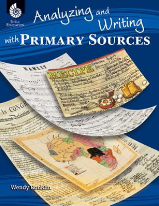 Carte Analyzing and Writing with Primary Sources Wendy Conklin
