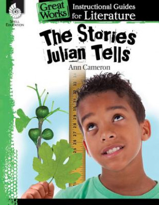 Buch Stories Julian Tells: An Instructional Guide for Literature Ann Cameron