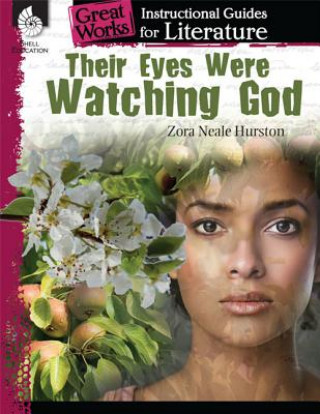 Książka Their Eyes Were Watching God: An Instructional Guide for Literature Jennifer Kroll