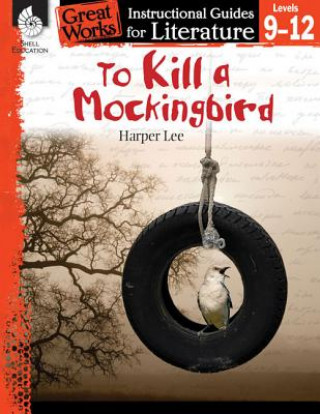 Kniha To Kill a Mockingbird: An Instructional Guide for Literature Kristin Kemp