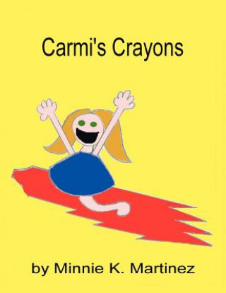 Livre Carmi's Crayons Minnie Martinez