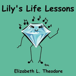 Book Lily's Life Lessons Elizabeth L. Theodore