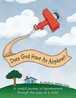 Carte Does God Have An Airplane? Kimberly Mettler-Eells