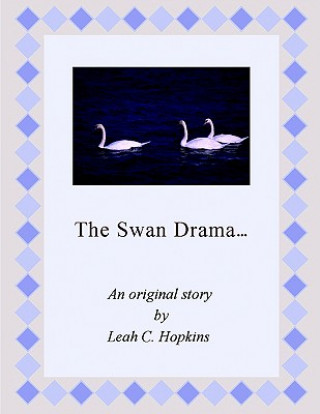 Książka Swan Drama. MS Leah Spencer Hopkins