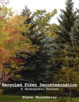 Könyv Recycled Fiber Decontamination Paraskevas Steve Paraskevas