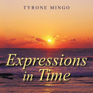 Buch Expressions In Time Tyrone Mingo