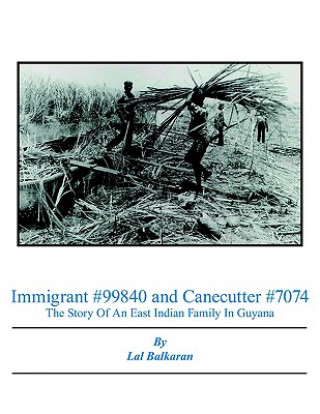 Книга Immigrant #99840 and Canecutter #7074 Lal Balkaran