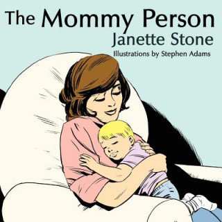 Könyv Mommy Person Janette Stone