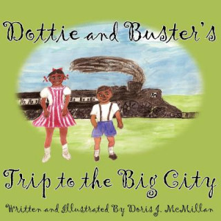 Carte Dottie and Buster's Trip to the Big City Doris J. McMillan