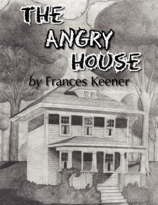 Książka Angry House Frances Keener