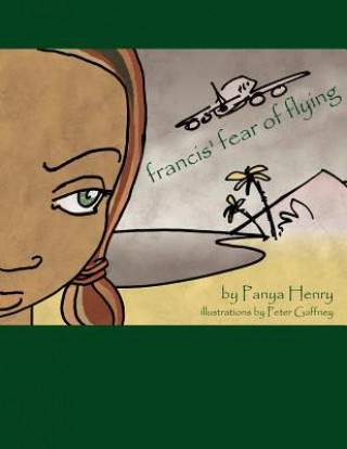 Carte Francis' Fear of Flying Panya A. Henry