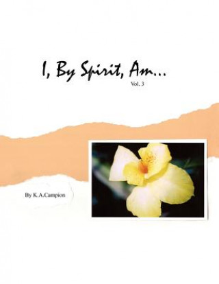 Könyv I, By Spirit, Am...Vol 3 K. a. Campion