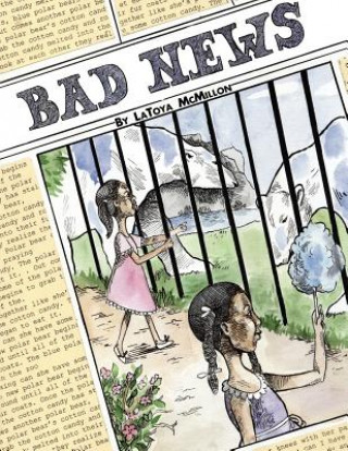 Könyv Bad News! Latoya McMillon