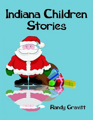 Könyv Indiana Children Stories Randy Gravitt