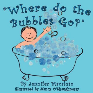 Buch "Where Do the Bubbles Go?" Jennifer Macaluso