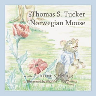 Book Thomas S. Tucker, Norwegian Mouse Joanne S. Hellberg