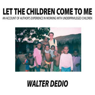 Book Let the Children Come to Me Walter Dedio