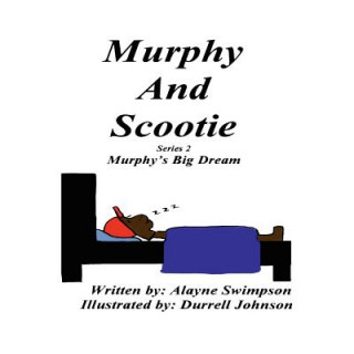 Knjiga Murphy's Big Dream Alayne Swimpson