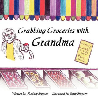 Книга Grabbing Groceries with Grandma Rodney Simpson