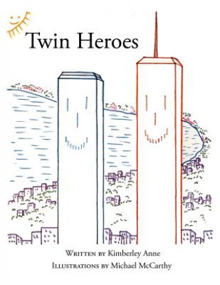 Kniha Twin Heroes Kimberley Anne