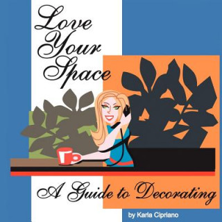 Libro Love Your Space! Karla Cipriano