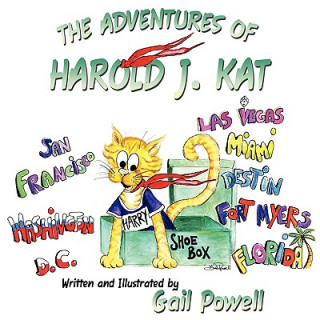 Carte Adventures of Harold J. Kat Written and Illustrated by Gail Powell
