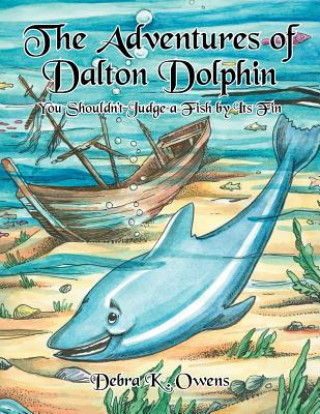 Carte Adventures of Dalton Dolphin Debra K. Owens