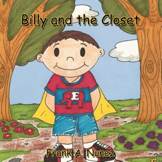 Knjiga Billy and the Closet Frank A. Nunez