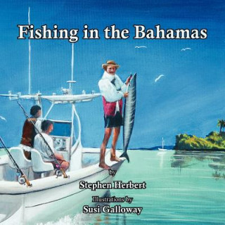 Carte Fishing in the Bahamas Stephen Herbert